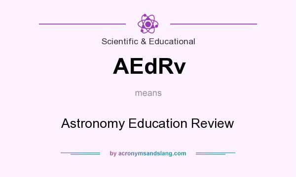 What does AEdRv mean? It stands for Astronomy Education Review