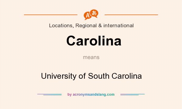 What does Carolina mean? It stands for University of South Carolina