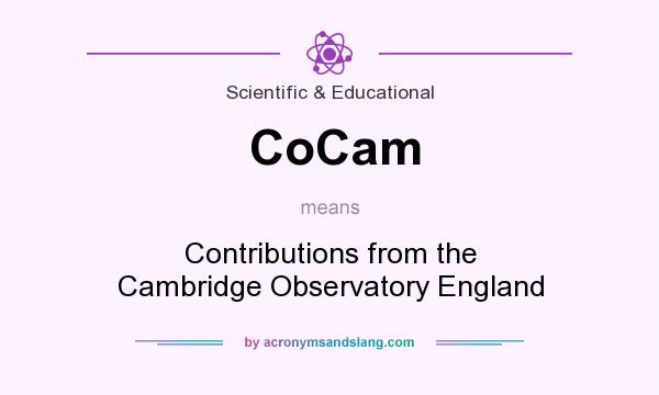 What does CoCam mean? It stands for Contributions from the Cambridge Observatory England