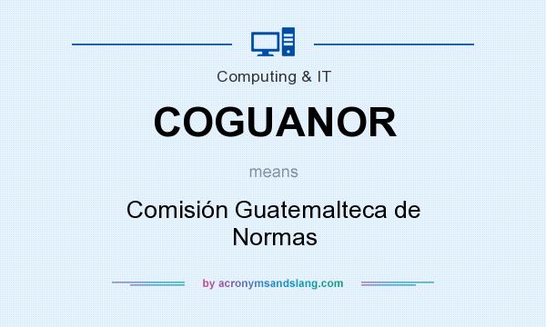 What does COGUANOR mean? It stands for Comisión Guatemalteca de Normas