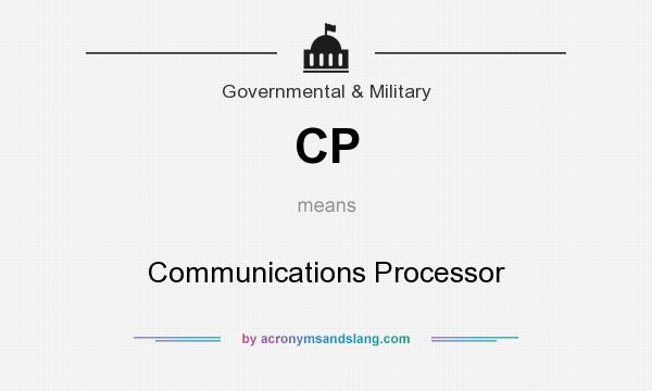 What does CP mean? It stands for Communications Processor