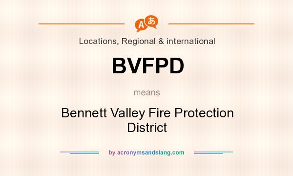 What does BVFPD mean? It stands for Bennett Valley Fire Protection District