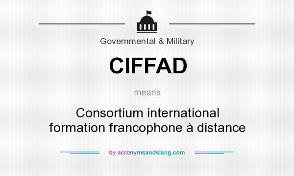What does CIFFAD mean? It stands for Consortium international formation francophone à distance