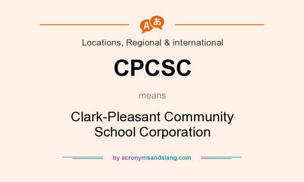 What does CPCSC mean? It stands for Clark-Pleasant Community School Corporation