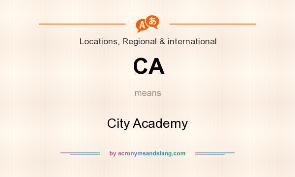 What does CA mean? It stands for City Academy