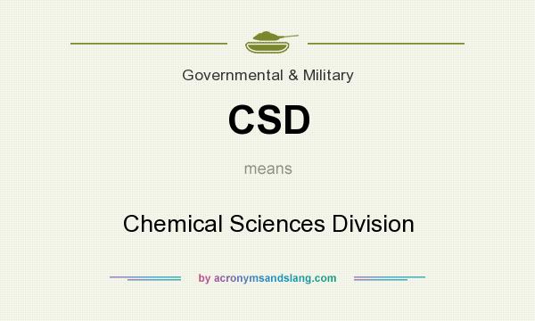 What does CSD mean? It stands for Chemical Sciences Division