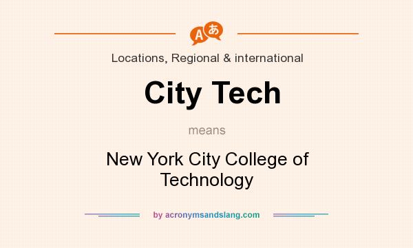 What does City Tech mean? It stands for New York City College of Technology