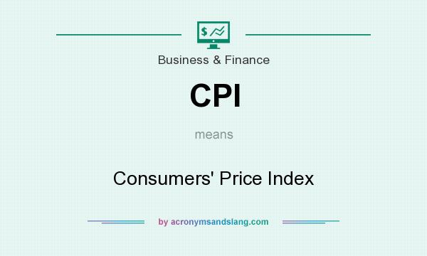 What does CPI mean? It stands for Consumers` Price Index