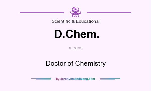 What does D.Chem. mean? It stands for Doctor of Chemistry
