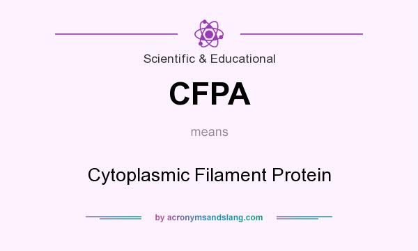 What does CFPA mean? It stands for Cytoplasmic Filament Protein