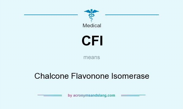 What does CFI mean? It stands for Chalcone Flavonone Isomerase