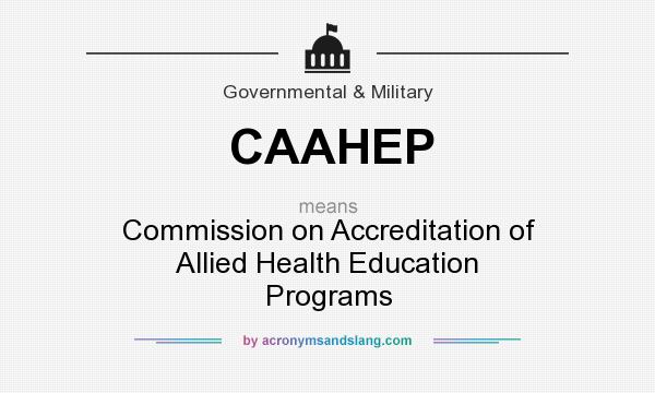 What does CAAHEP mean? It stands for Commission on Accreditation of Allied Health Education Programs