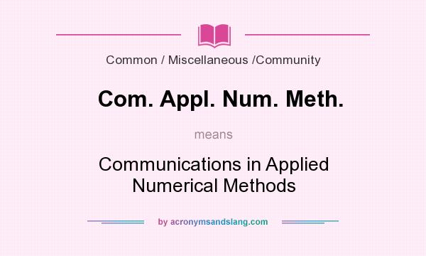 What does Com. Appl. Num. Meth. mean? It stands for Communications in Applied Numerical Methods