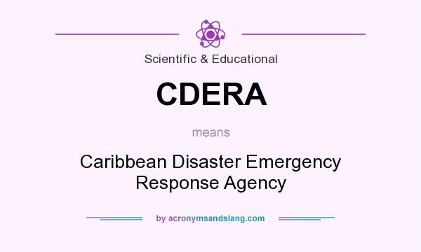 What does CDERA mean? It stands for Caribbean Disaster Emergency Response Agency
