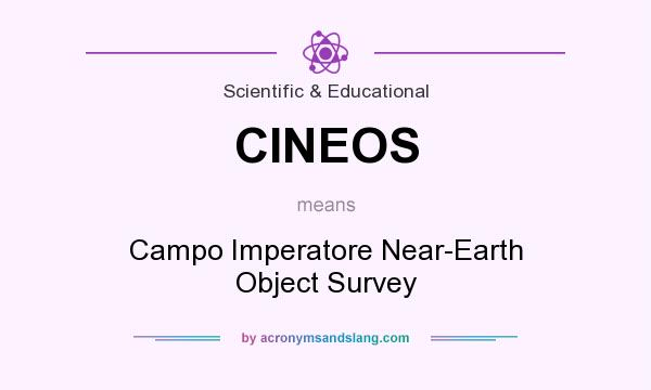 What does CINEOS mean? It stands for Campo Imperatore Near-Earth Object Survey