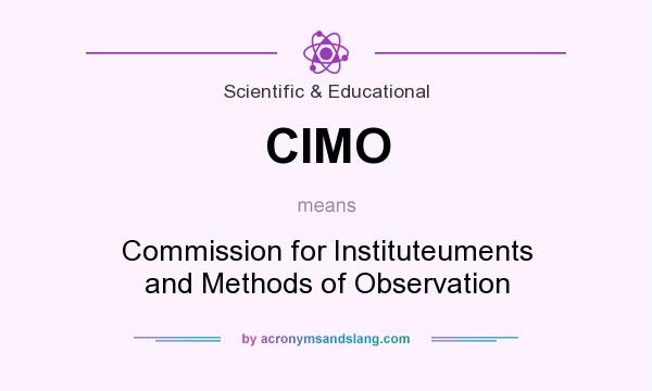 What does CIMO mean? It stands for Commission for Instituteuments and Methods of Observation