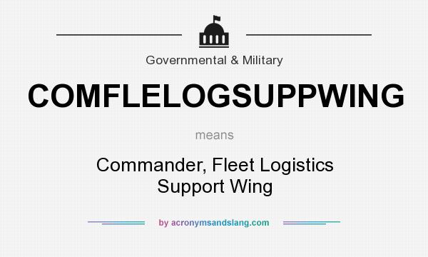 What does COMFLELOGSUPPWING mean? It stands for Commander, Fleet Logistics Support Wing