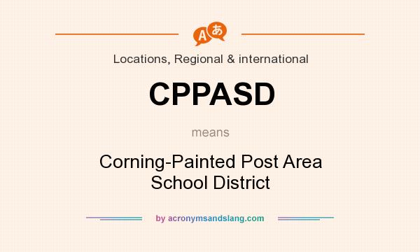 What does CPPASD mean? It stands for Corning-Painted Post Area School District