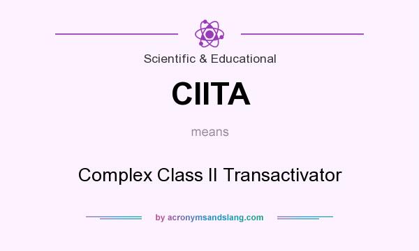 What does CIITA mean? It stands for Complex Class II Transactivator