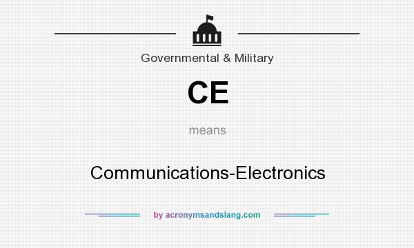 What does CE mean? It stands for Communications-Electronics