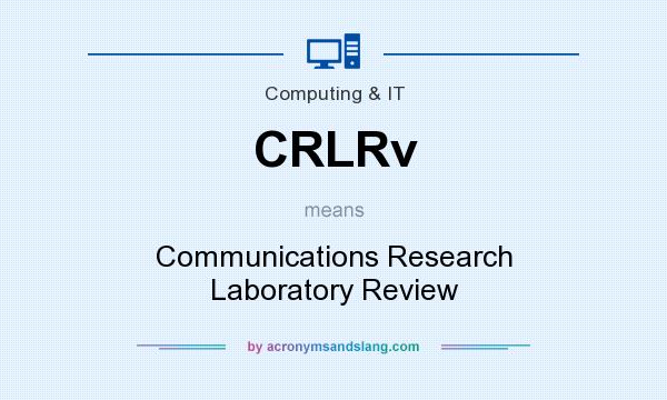 What does CRLRv mean? It stands for Communications Research Laboratory Review