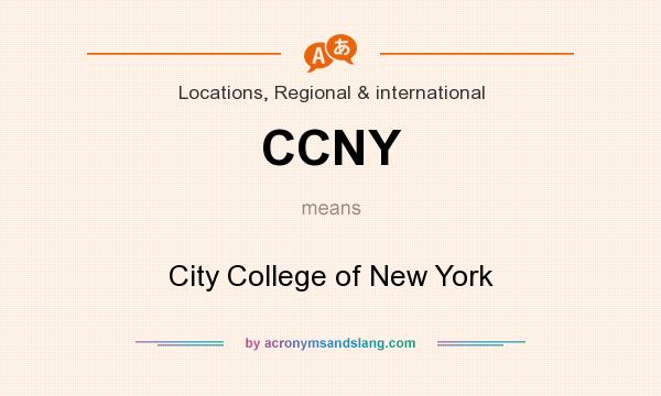 What does CCNY mean? It stands for City College of New York
