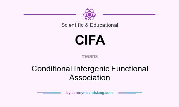 What does CIFA mean? It stands for Conditional Intergenic Functional Association