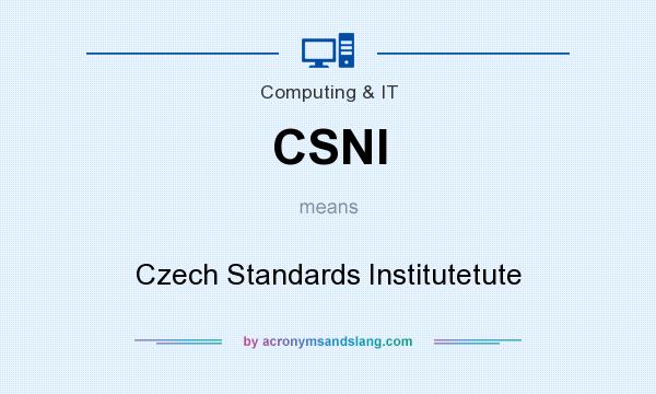 What does CSNI mean? It stands for Czech Standards Institutetute