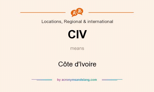 What does CIV mean? It stands for Côte d`Ivoire