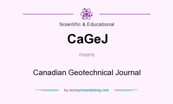 What does CaGeJ mean? It stands for Canadian Geotechnical Journal