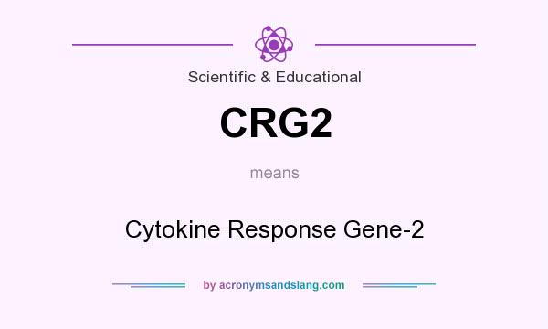 What does CRG2 mean? It stands for Cytokine Response Gene-2