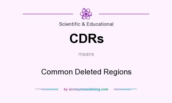 What does CDRs mean? It stands for Common Deleted Regions