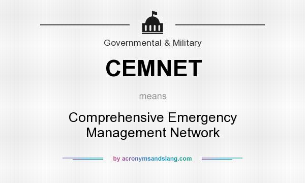 What does CEMNET mean? It stands for Comprehensive Emergency Management Network