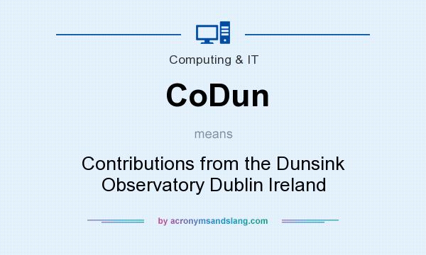 What does CoDun mean? It stands for Contributions from the Dunsink Observatory Dublin Ireland