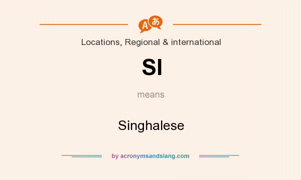 What does SI mean? It stands for Singhalese