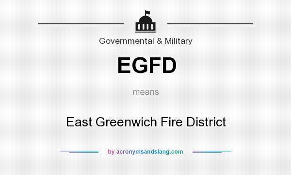 What does EGFD mean? It stands for East Greenwich Fire District