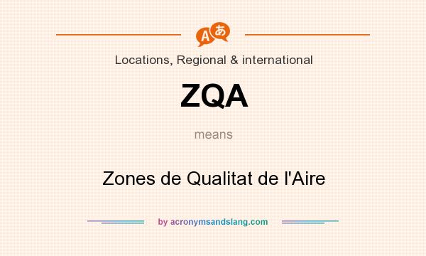What does ZQA mean? It stands for Zones de Qualitat de l`Aire
