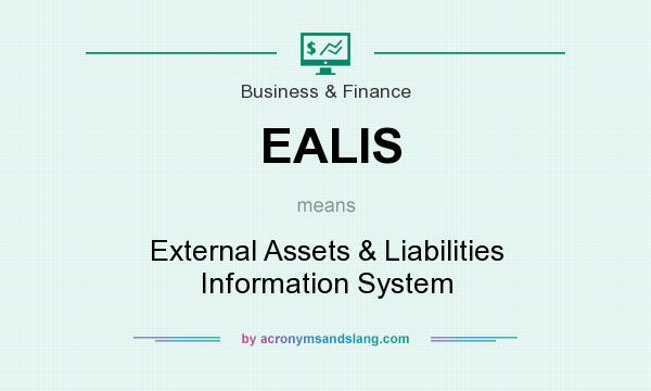 What does EALIS mean? It stands for External Assets & Liabilities Information System