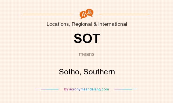 What does SOT mean? It stands for Sotho, Southern