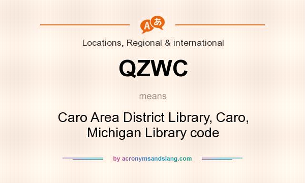What does QZWC mean? It stands for Caro Area District Library, Caro, Michigan Library code