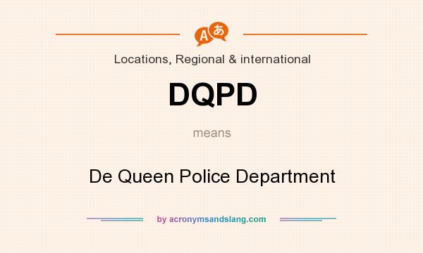 What does DQPD mean? It stands for De Queen Police Department