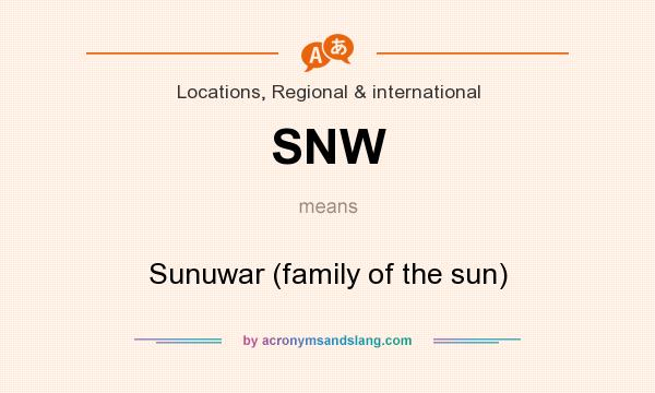 What does SNW mean? It stands for Sunuwar (family of the sun)