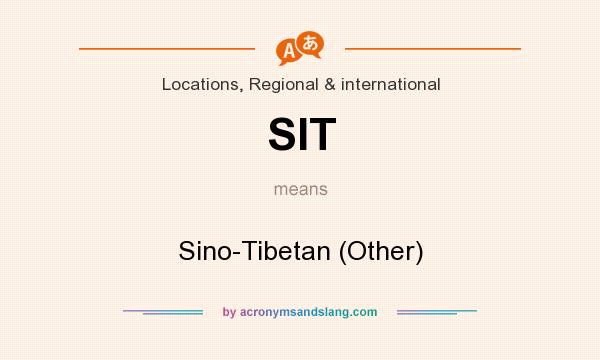 What does SIT mean? It stands for Sino-Tibetan (Other)