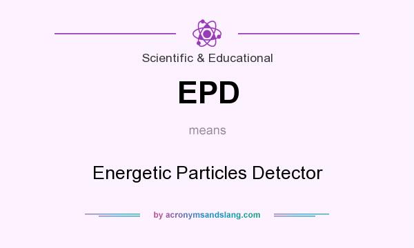What does EPD mean? It stands for Energetic Particles Detector