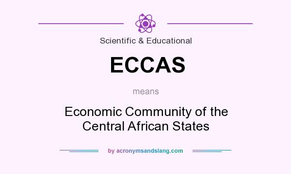 What does ECCAS mean? It stands for Economic Community of the Central African States