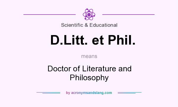 What does D.Litt. et Phil. mean? It stands for Doctor of Literature and Philosophy