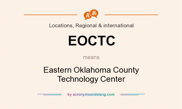 What does EOCTC mean? It stands for Eastern Oklahoma County Technology Center