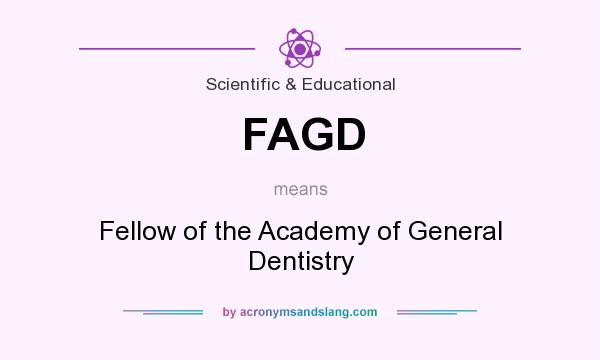 What does FAGD mean? It stands for Fellow of the Academy of General Dentistry