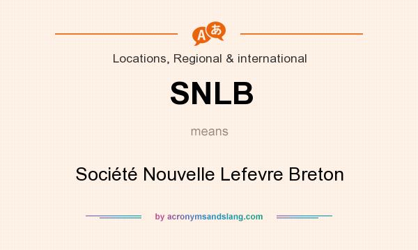 What does SNLB mean? It stands for Société Nouvelle Lefevre Breton