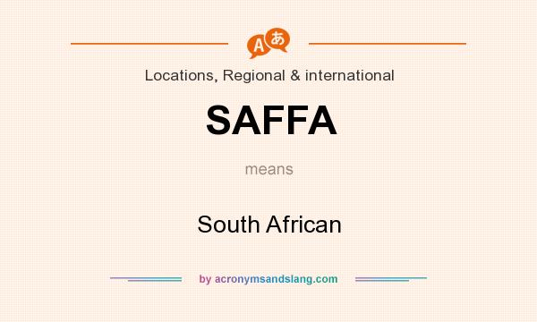 What does SAFFA mean? It stands for South African